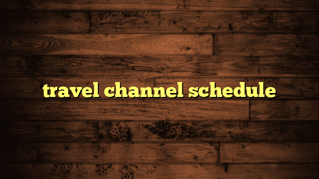travel channel sunday night schedule