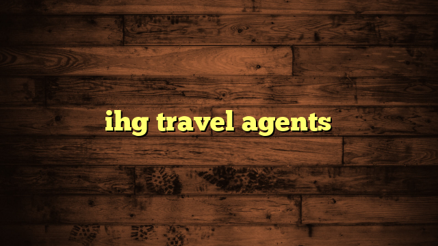 ihg for travel agents