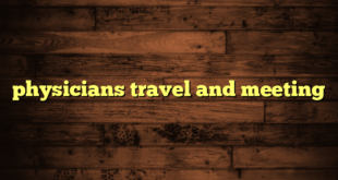 physicians travel and meeting