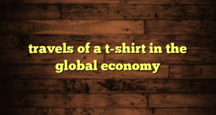 travels of a t-shirt in the global economy